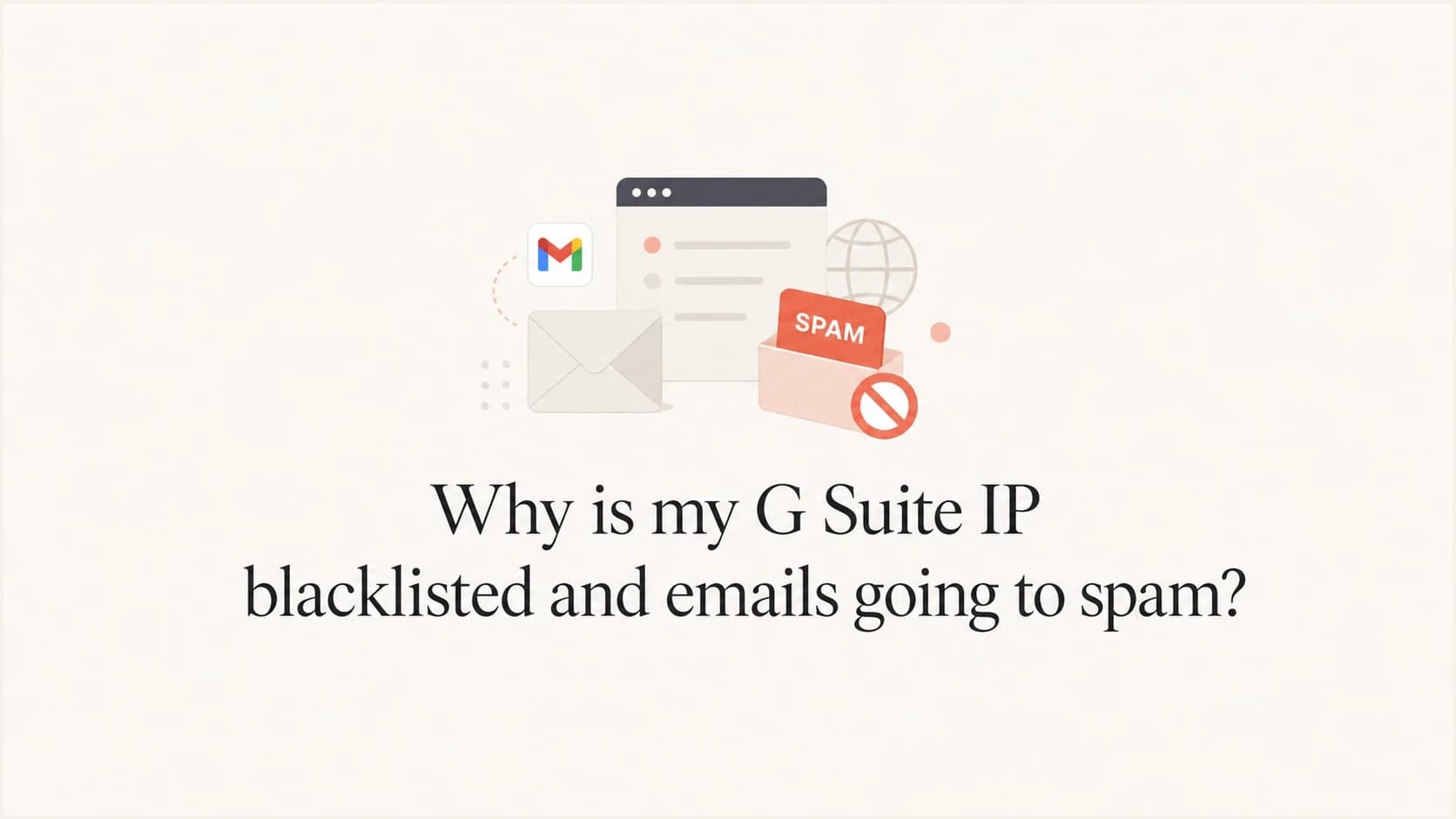 A calm editorial thumbnail about G Suite IP listings and spam placement.