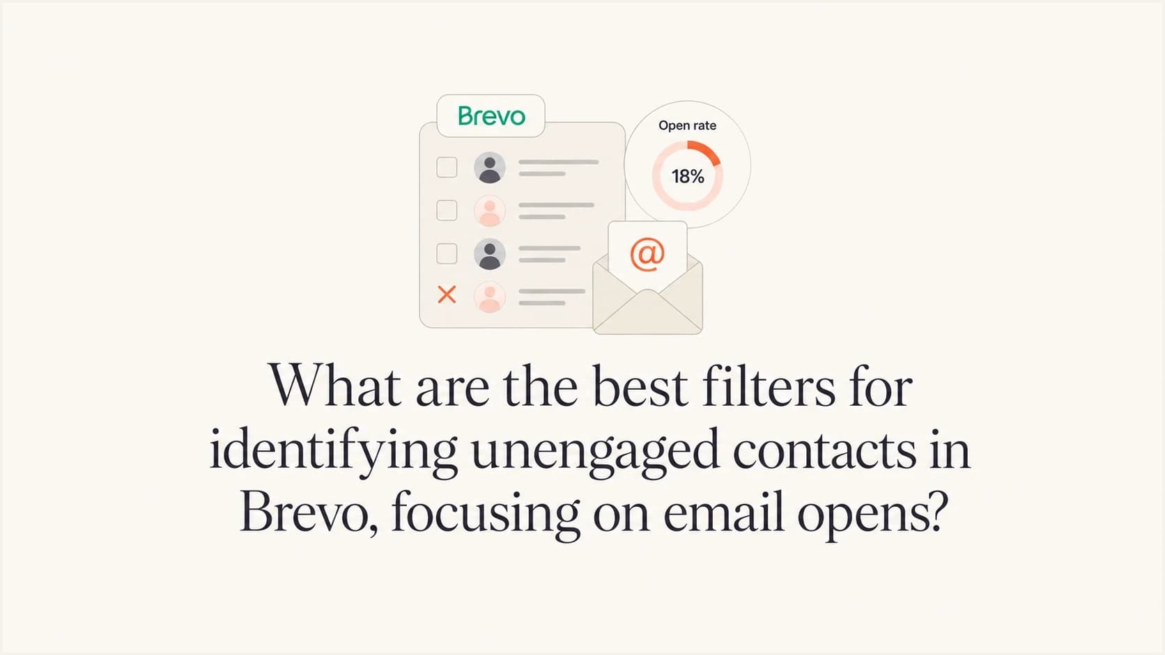Editorial thumbnail about Brevo unengaged contact filters.