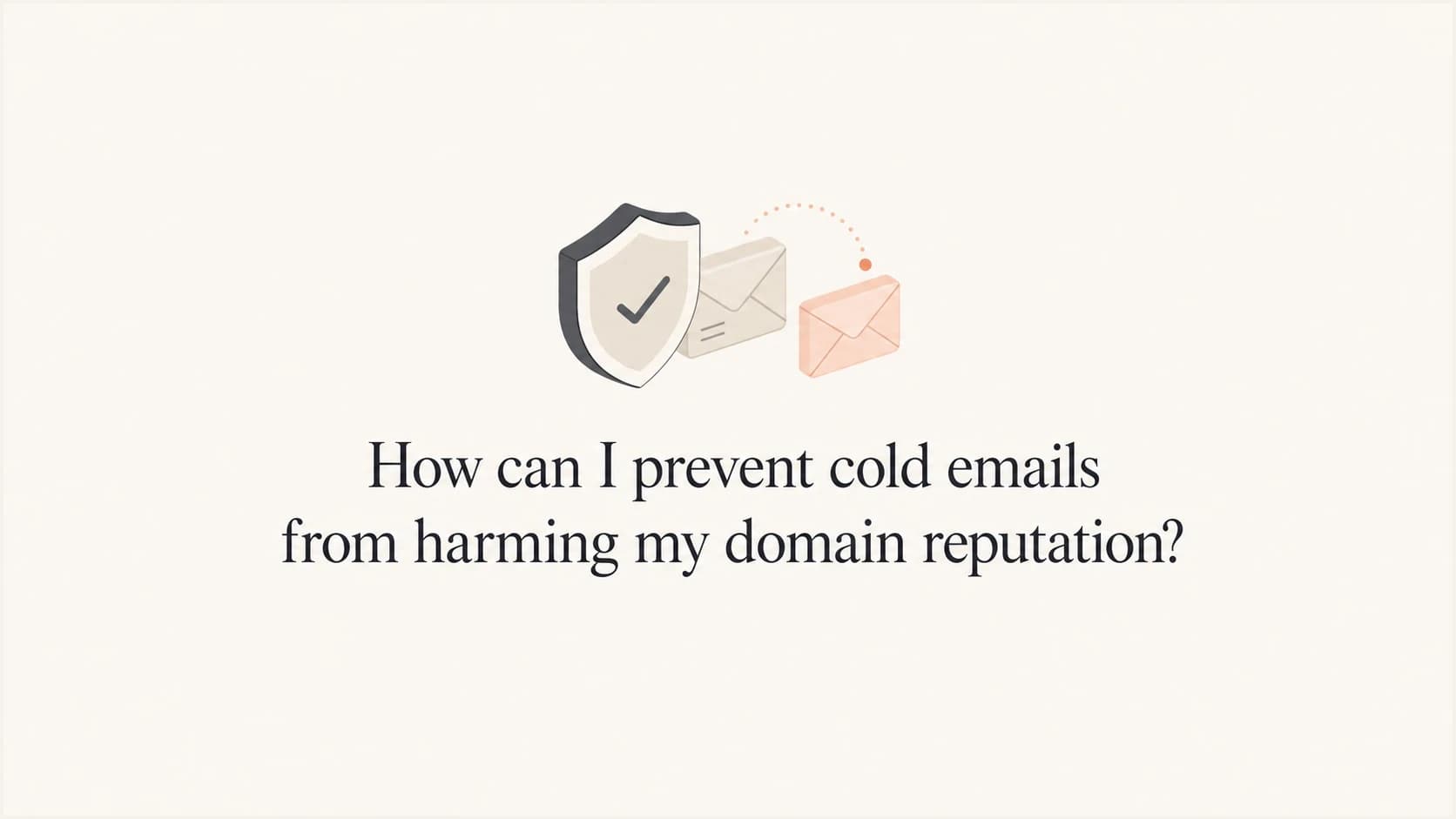 A shield separating cold email from the main business domain.