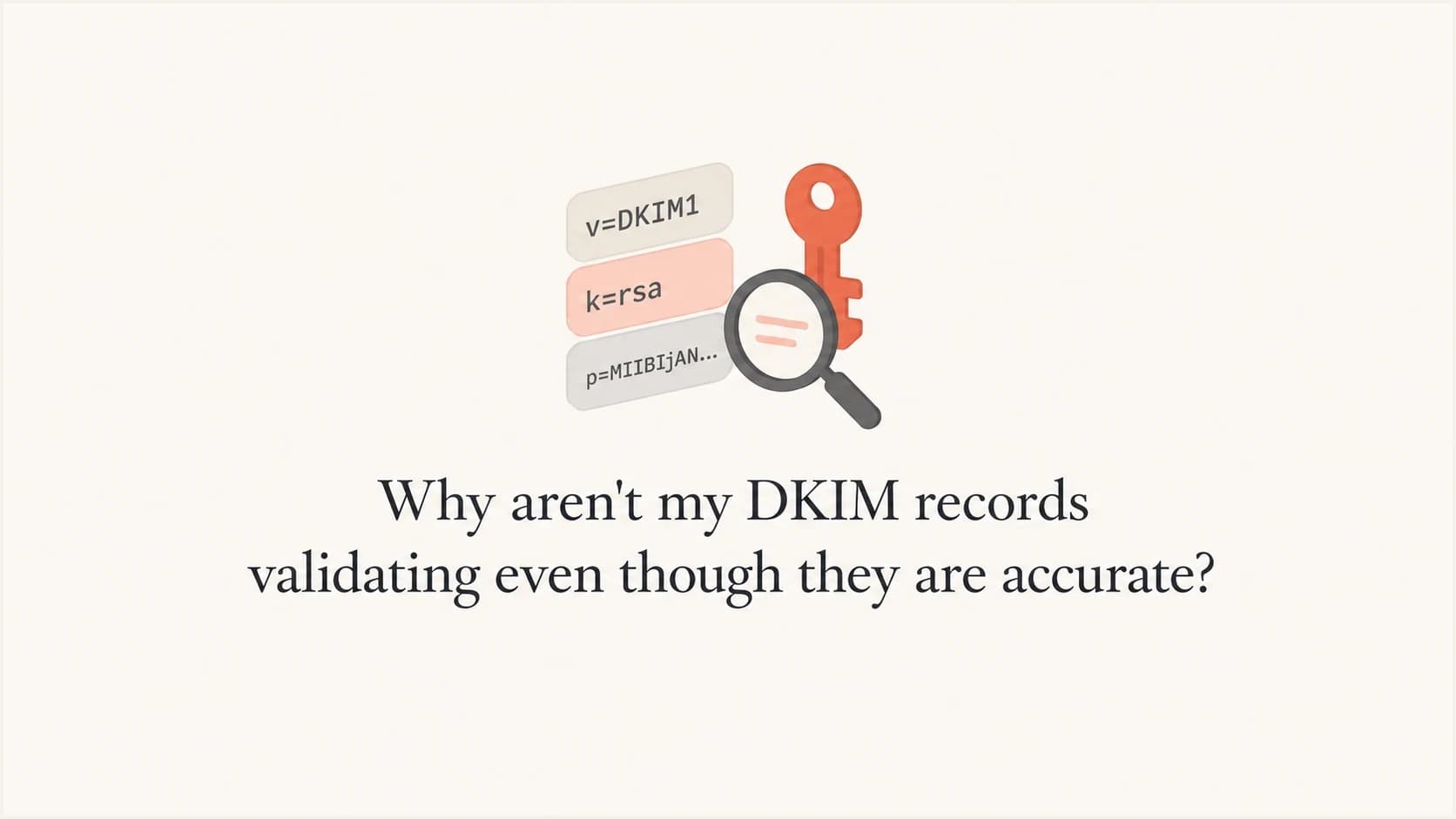DKIM validation troubleshooting thumbnail with DNS tags and a key.