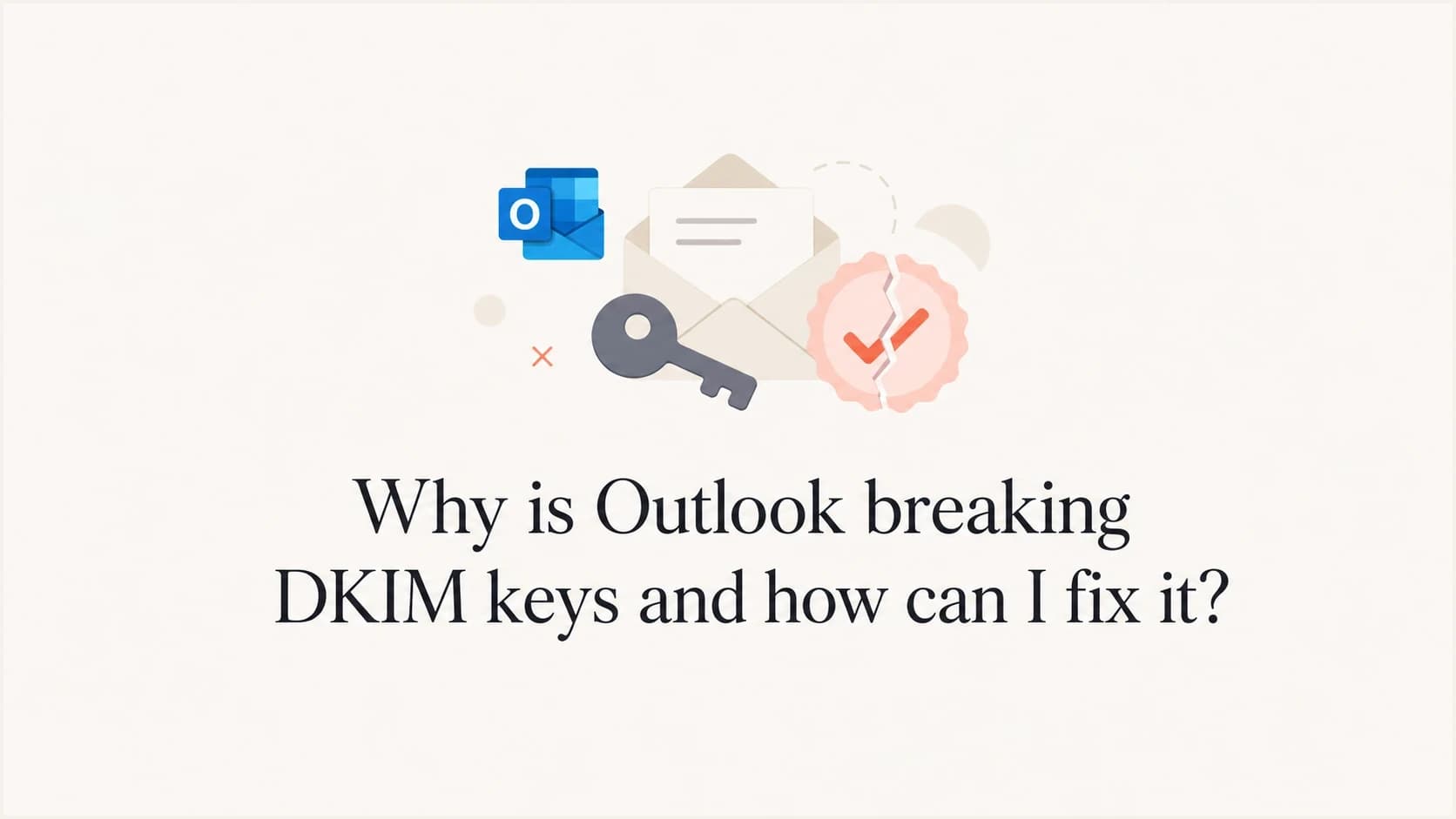A calm editorial thumbnail showing an Outlook logo, an email, and a DKIM key.