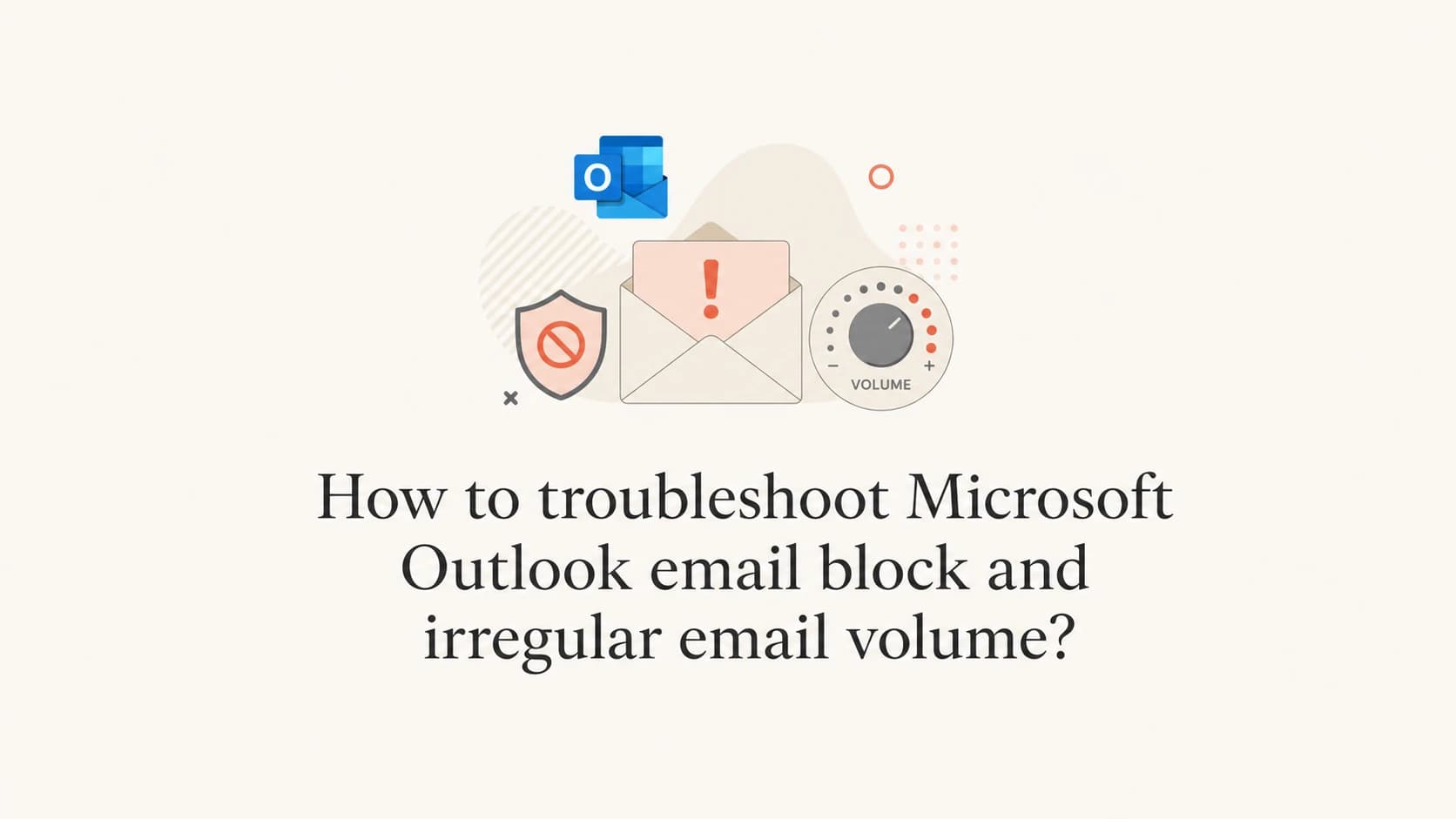 Microsoft Outlook block troubleshooting with email volume and reputation signals.