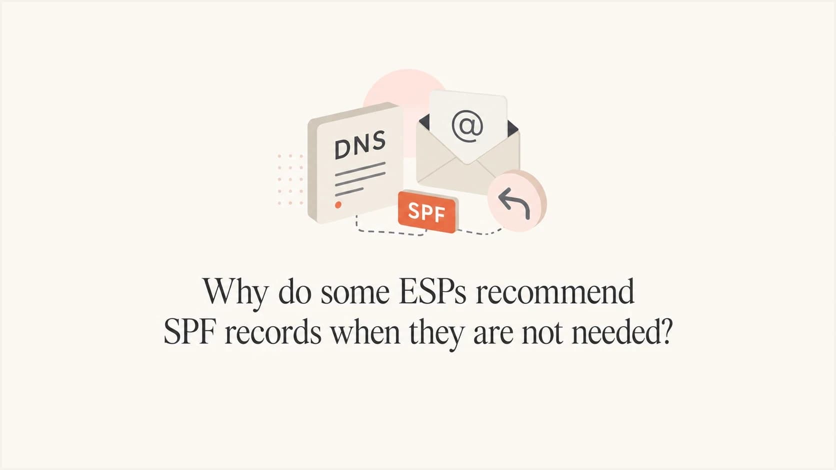 Editorial thumbnail about unnecessary ESP SPF records.