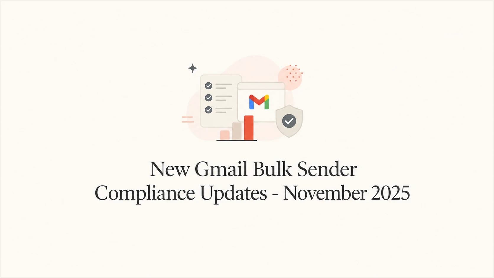 Article thumbnail for Gmail bulk sender compliance updates in November 2025.