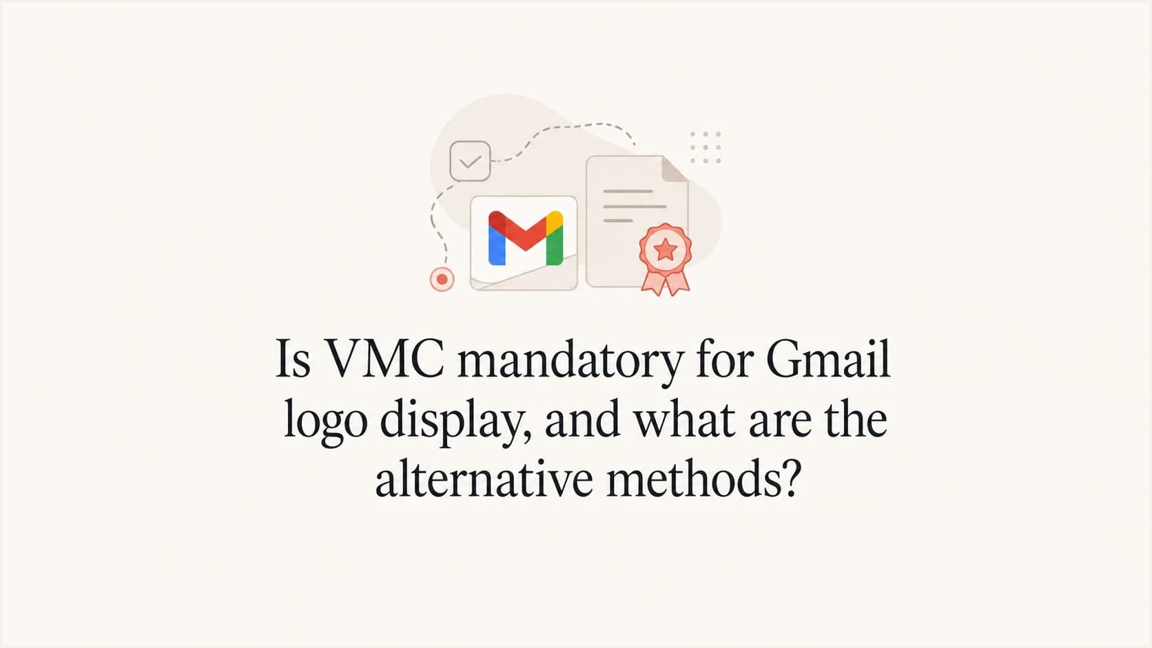 Gmail logo display paths compared with a certificate and inbox symbol.