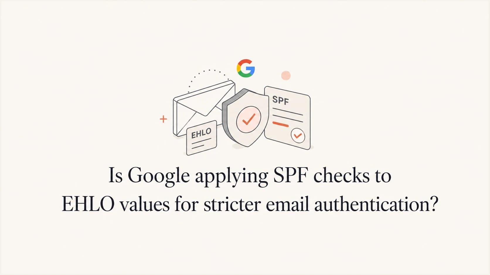 A calm technical thumbnail about Gmail, SPF, EHLO, and sender authentication.