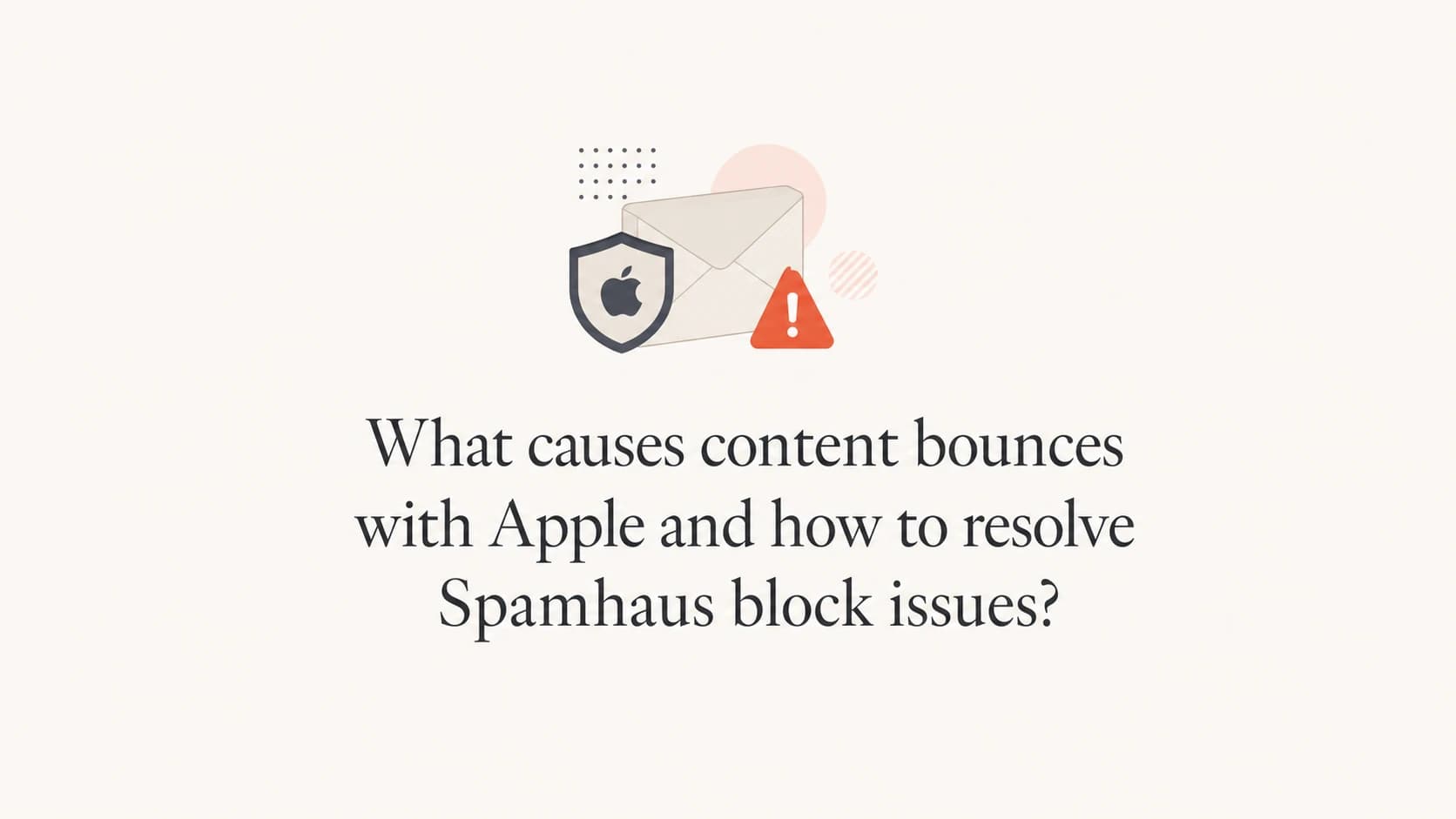 Editorial thumbnail about Apple content bounces and Spamhaus blocks.