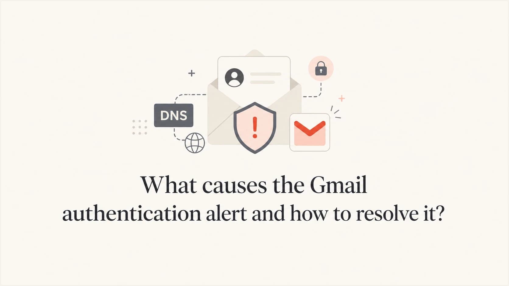 A calm editorial thumbnail about Gmail authentication alerts and DMARC checks.