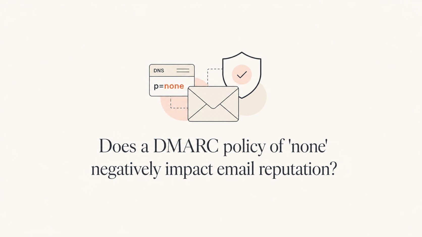 Article thumbnail showing p=none beside an email and shield.