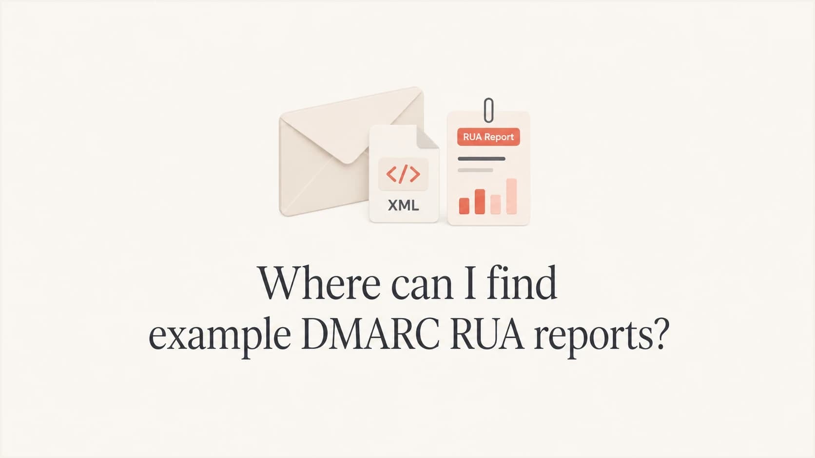 A DMARC RUA report thumbnail with an email envelope and XML report file.