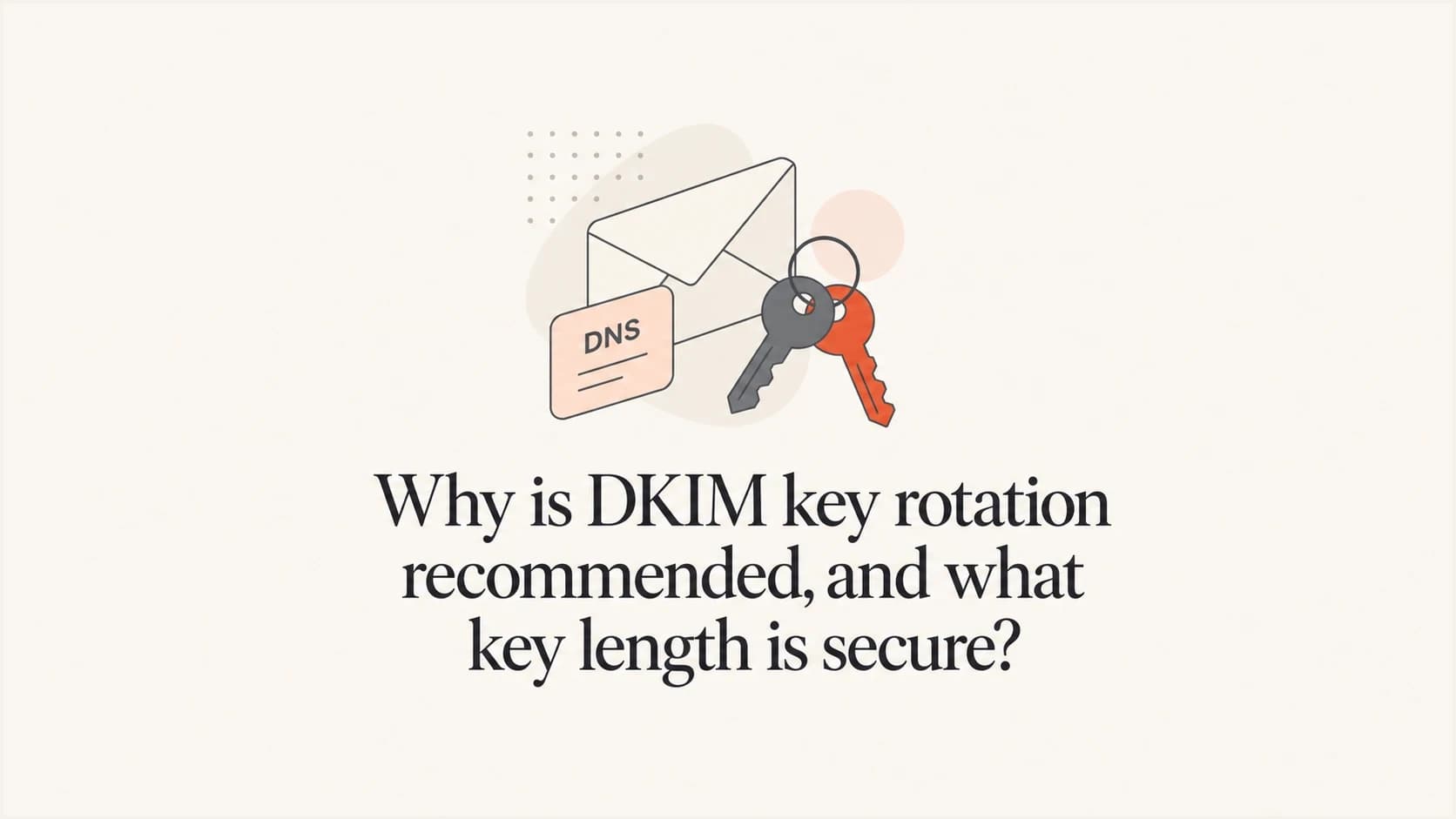 DKIM key rotation and secure key length article thumbnail
