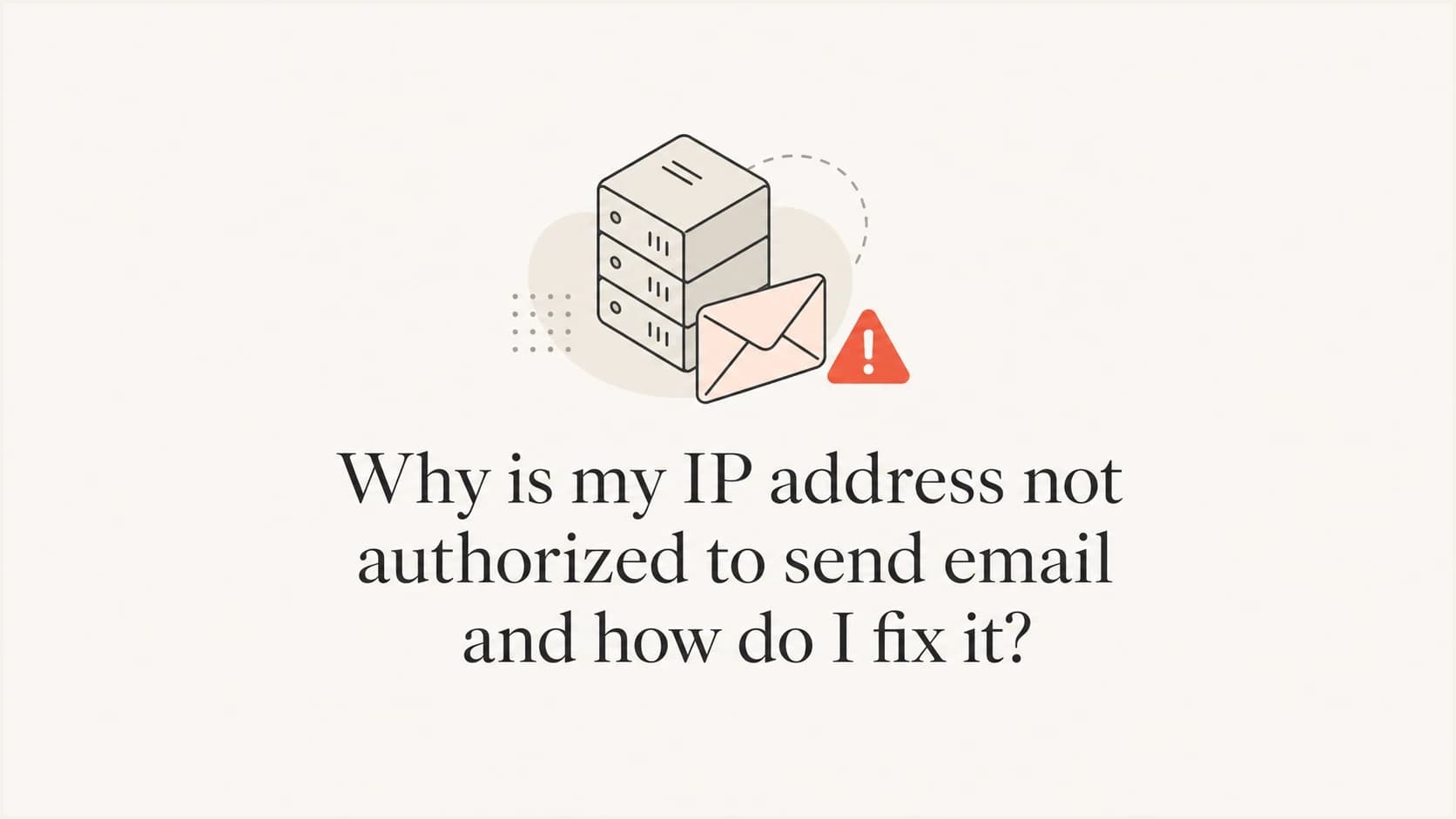 A mail server icon with an authorization warning for a sending IP address.