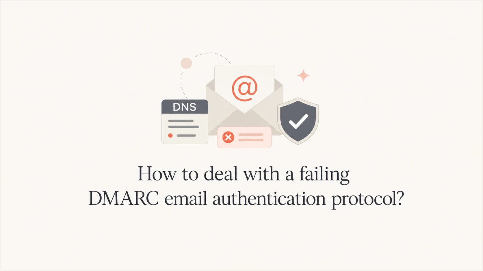 DMARC troubleshooting thumbnail with an envelope, DNS label, and shield icon.