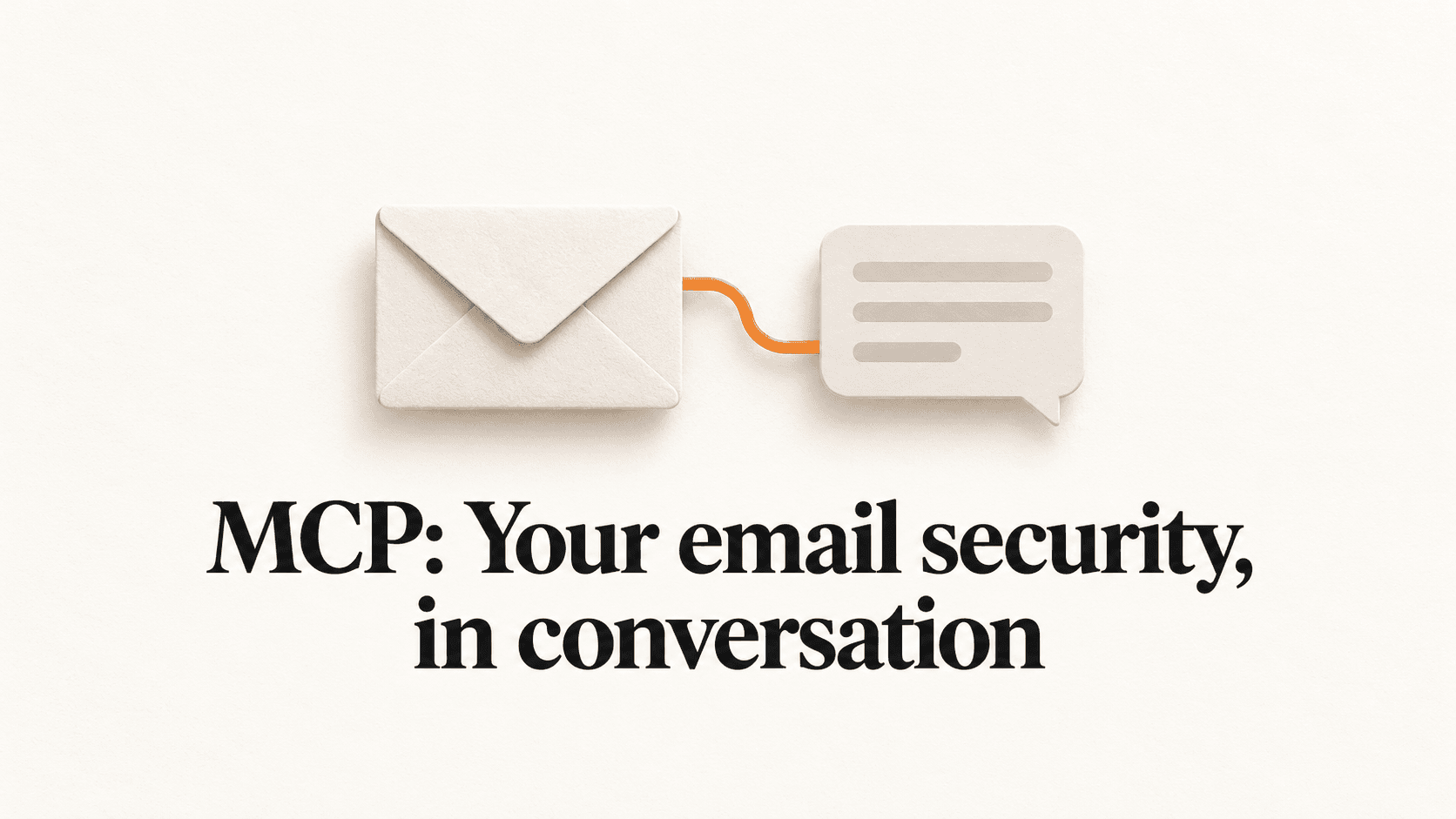 An ivory envelope connected to a gray conversation card above the title MCP: Your email security, in conversation.