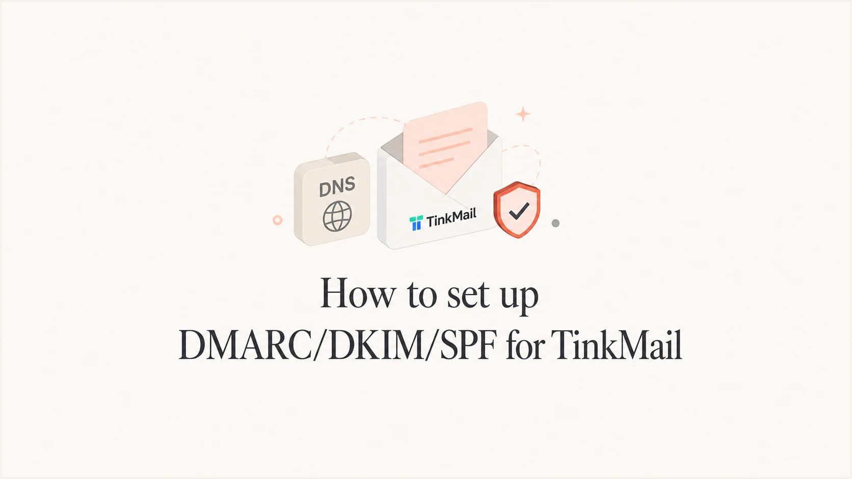 How to set up DMARC, DKIM and SPF for TinkMail