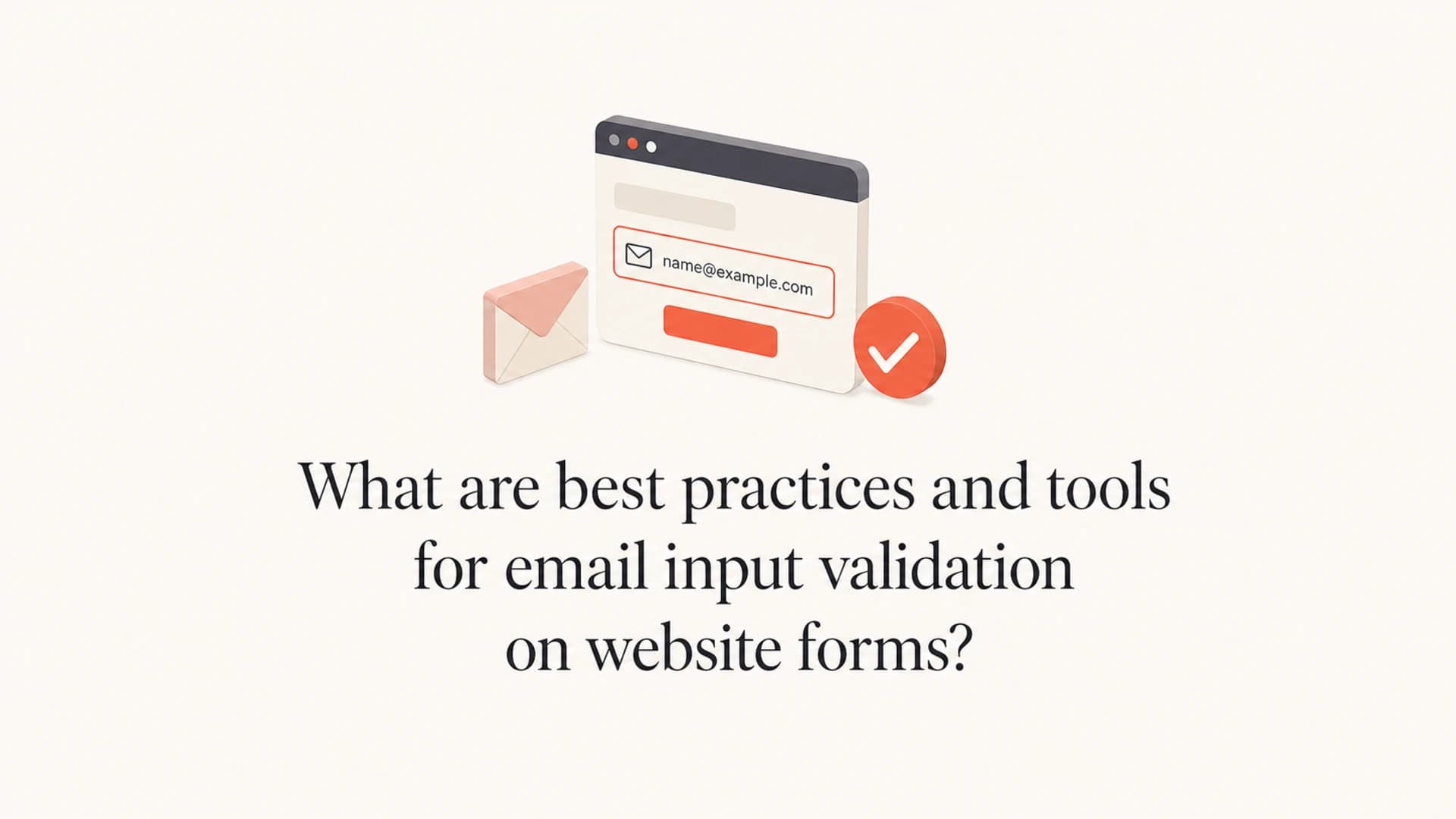 A calm editorial thumbnail showing an email form validation concept.