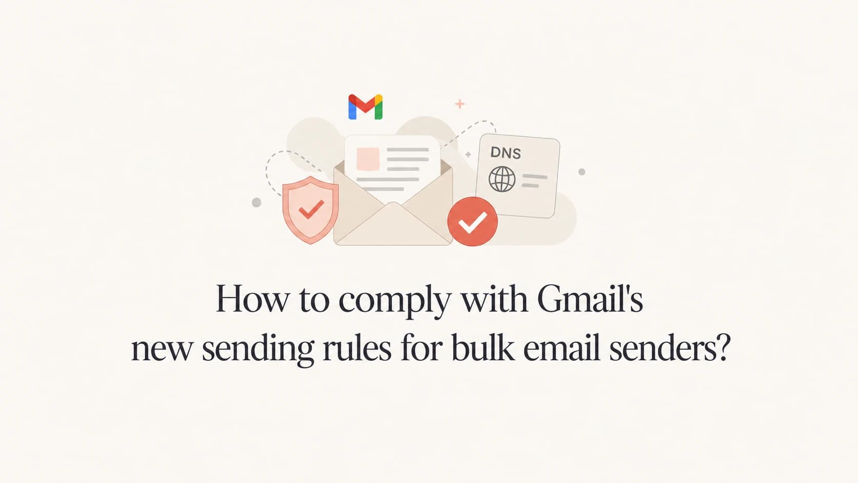 Gmail bulk sender compliance checklist with authentication and unsubscribe symbols.