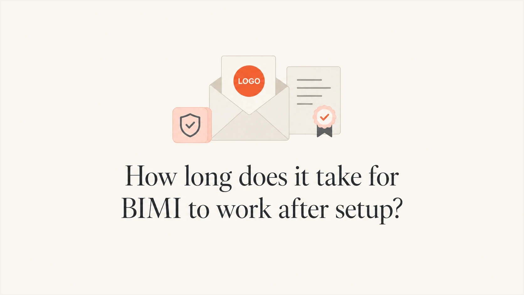 BIMI setup timing shown with an email, certificate and logo tile.