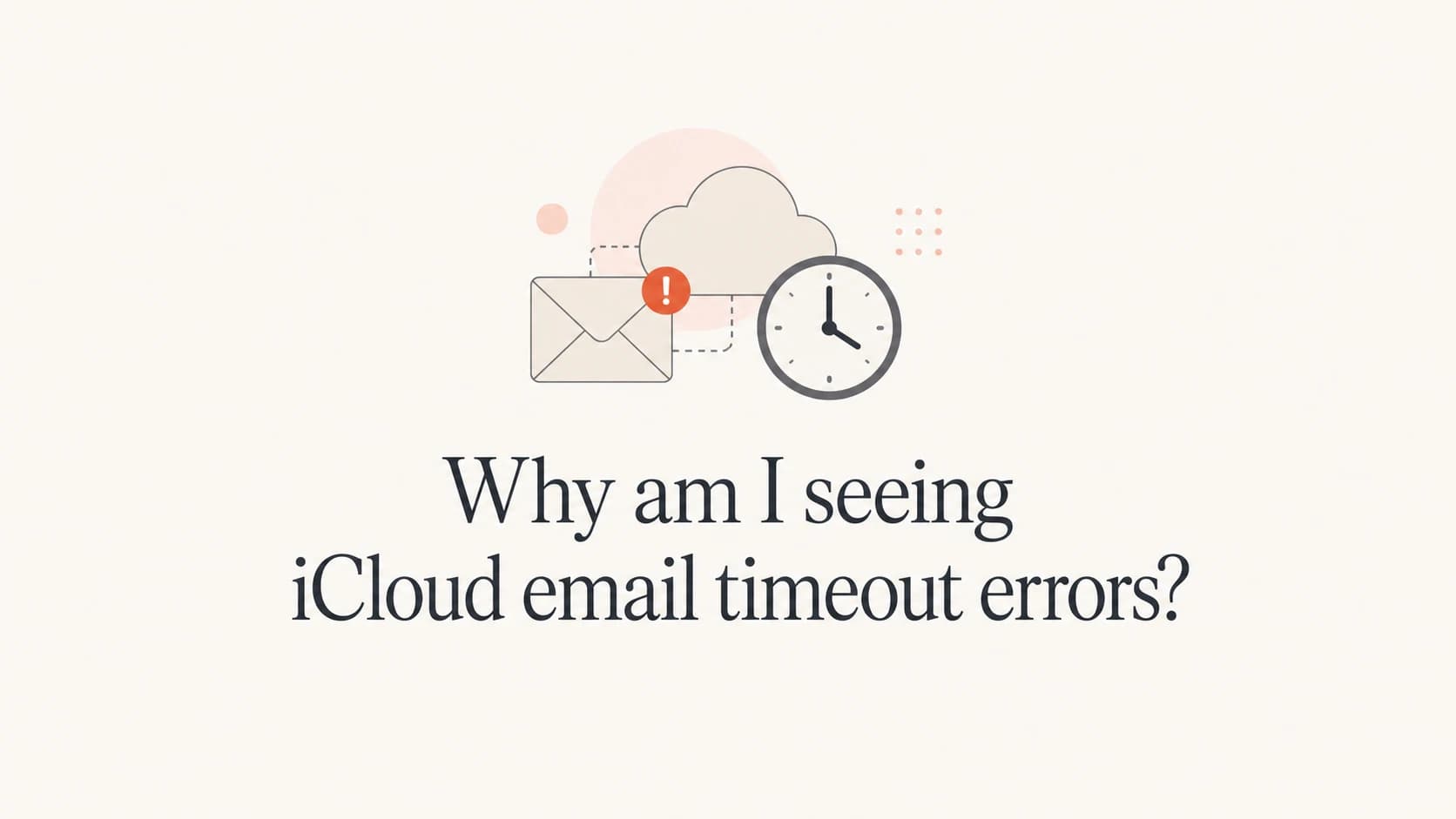 A calm editorial thumbnail about iCloud email timeout errors.