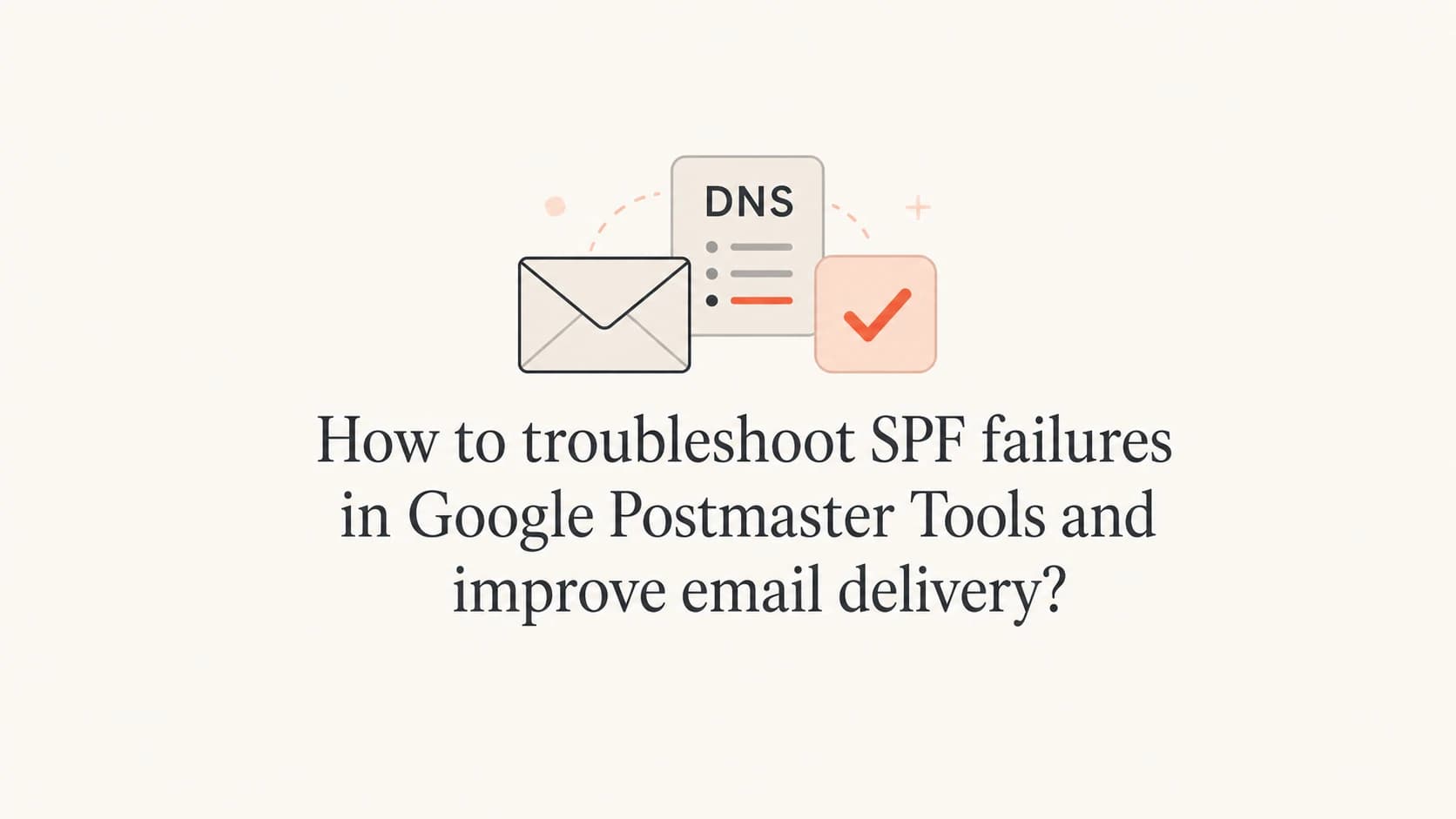Google Postmaster Tools SPF troubleshooting thumbnail.