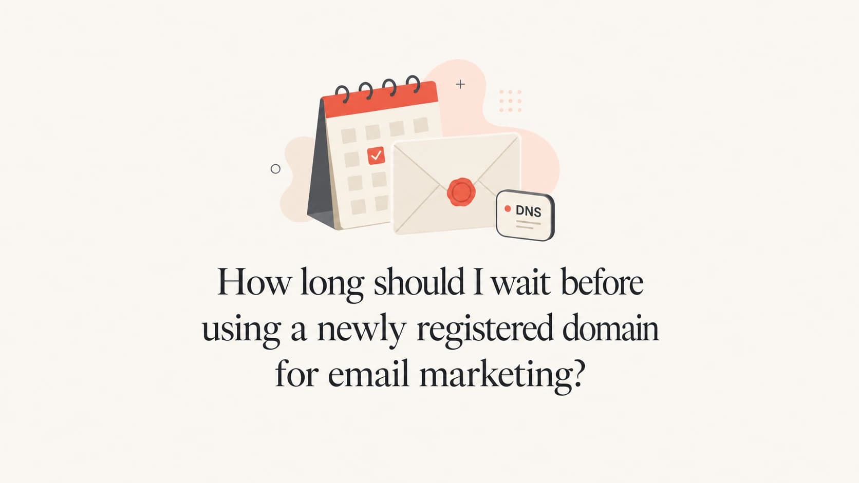 A calendar and email icon showing that new domains need time before marketing sends.