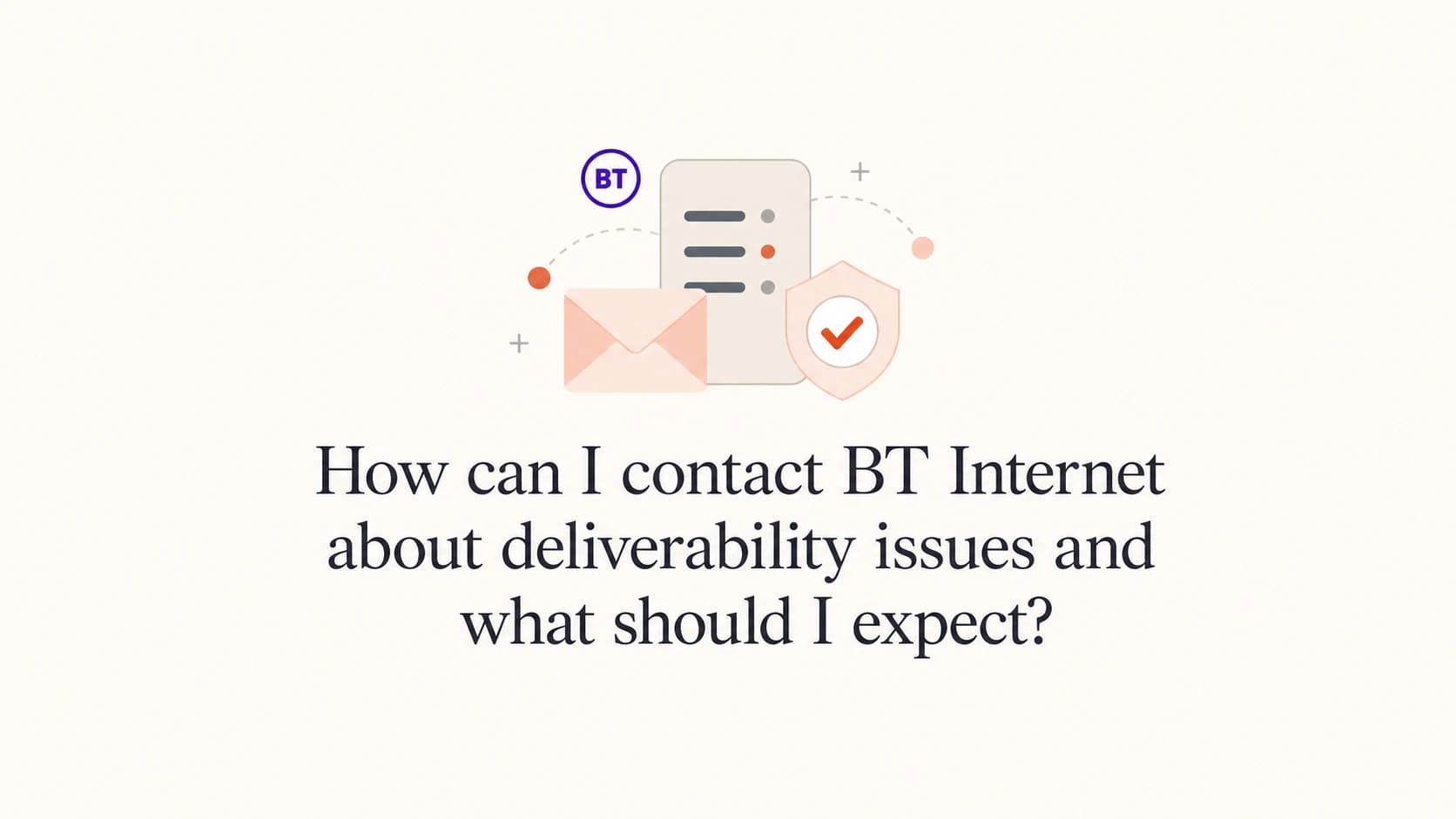BT Internet deliverability contact process for senders.