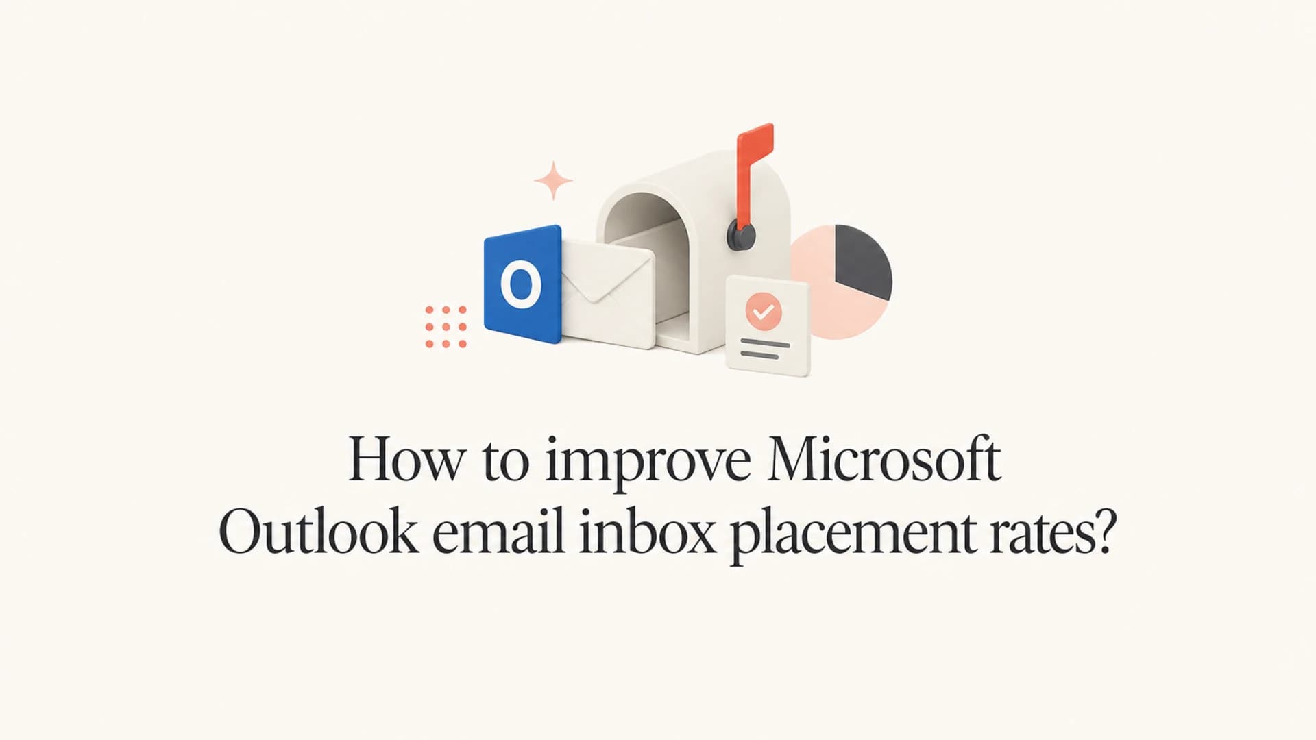 Editorial thumbnail for improving Microsoft Outlook inbox placement.