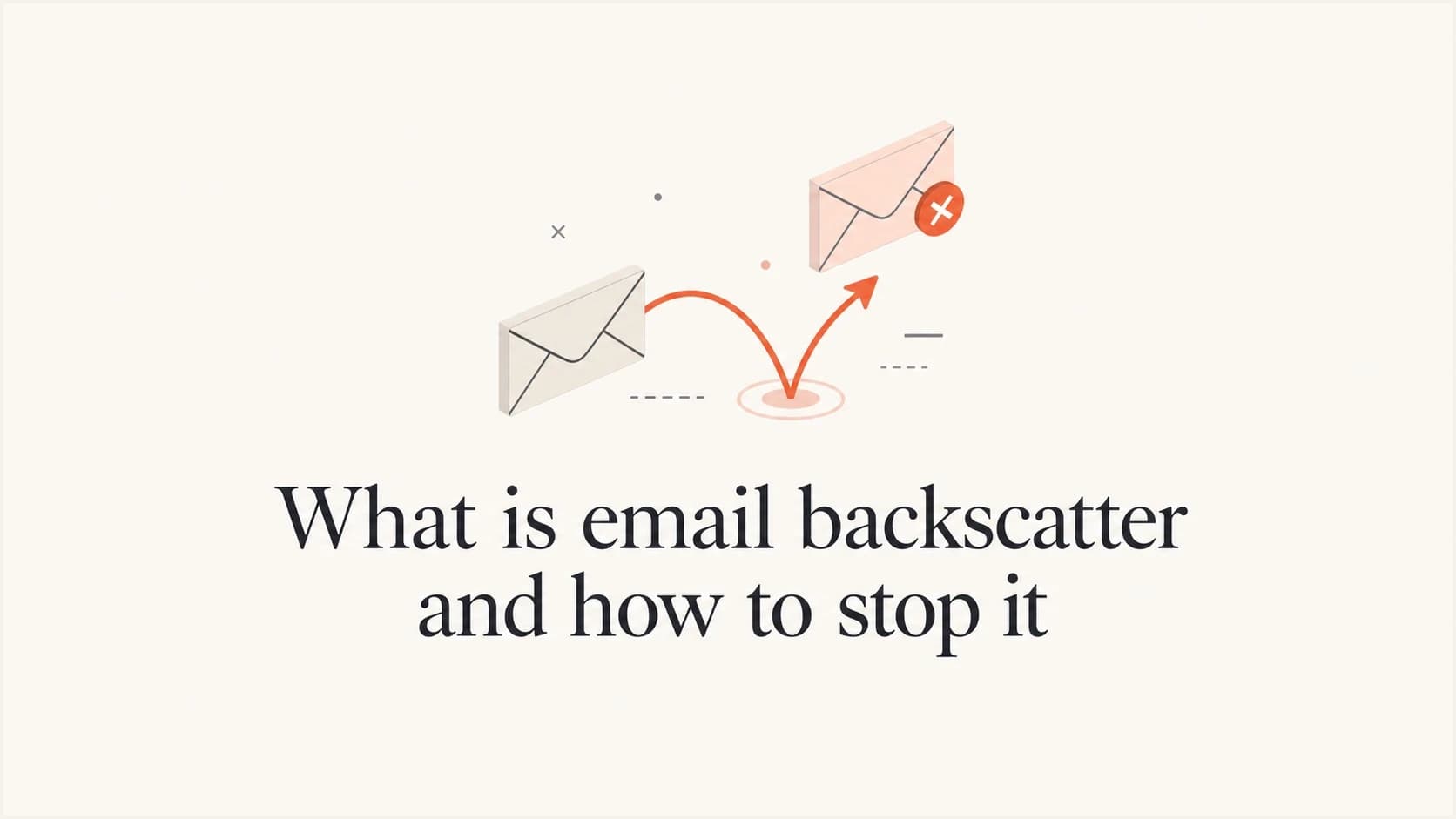 Article thumbnail for email backscatter with envelopes and bounce arrows.