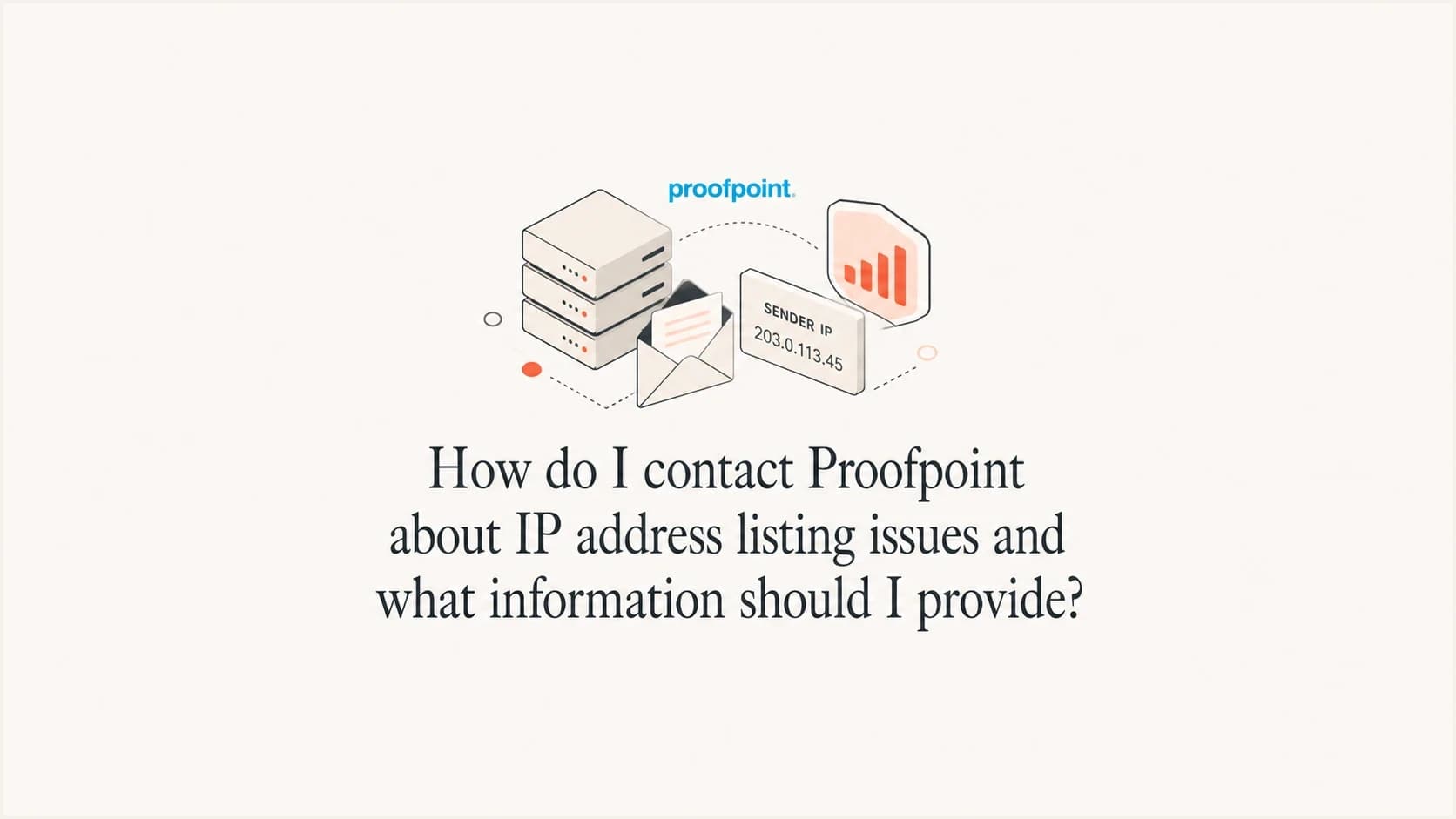 Editorial thumbnail about contacting Proofpoint for IP listing issues.