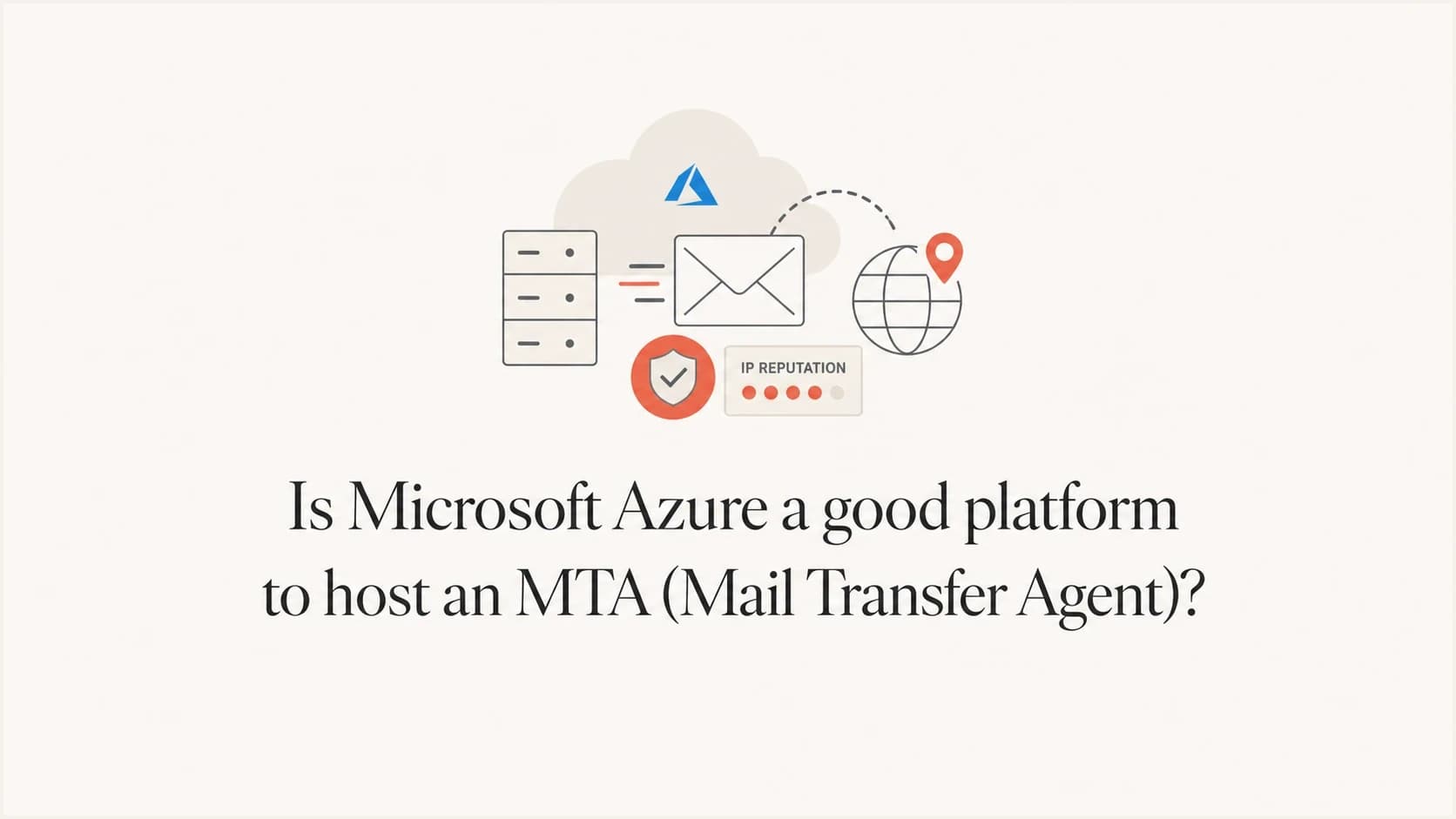 Microsoft Azure MTA hosting decision with outbound SMTP, IP reputation, and cloud mail routing.
