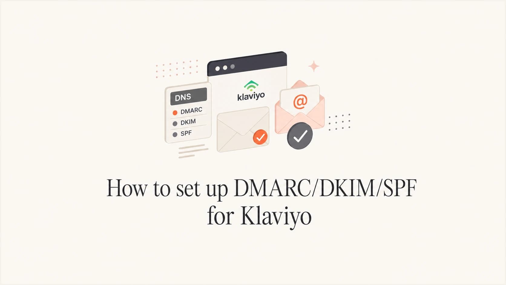Editorial thumbnail for setting up Klaviyo email authentication.