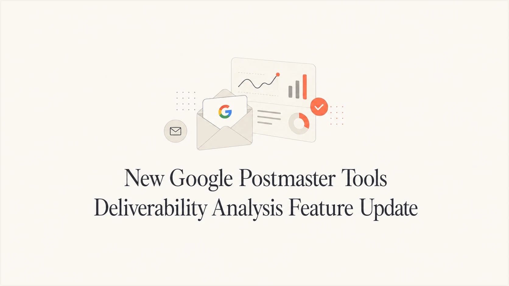 Editorial thumbnail for the Google Postmaster Tools Deliverability analysis update.
