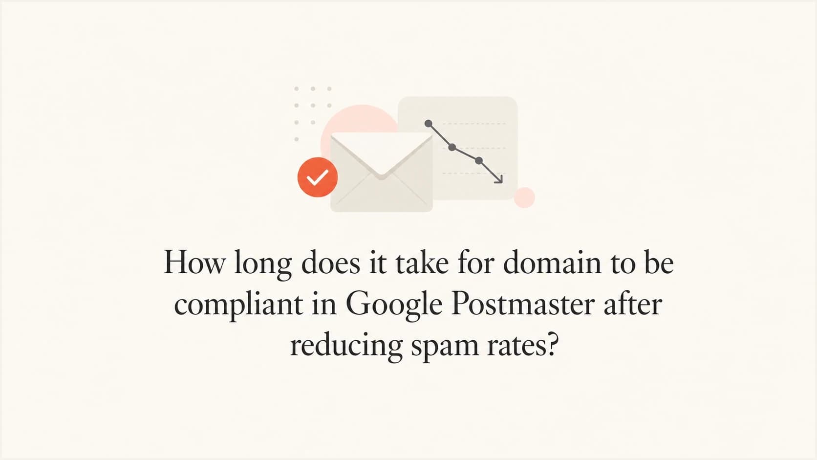 Editorial thumbnail about Google Postmaster compliance recovery after lower spam rates.