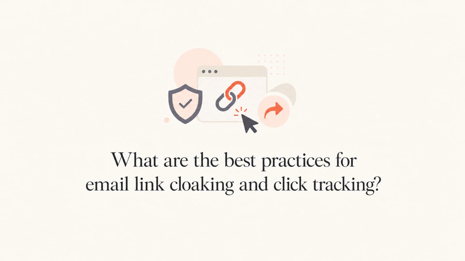 Editorial thumbnail about safe email link cloaking and click tracking.