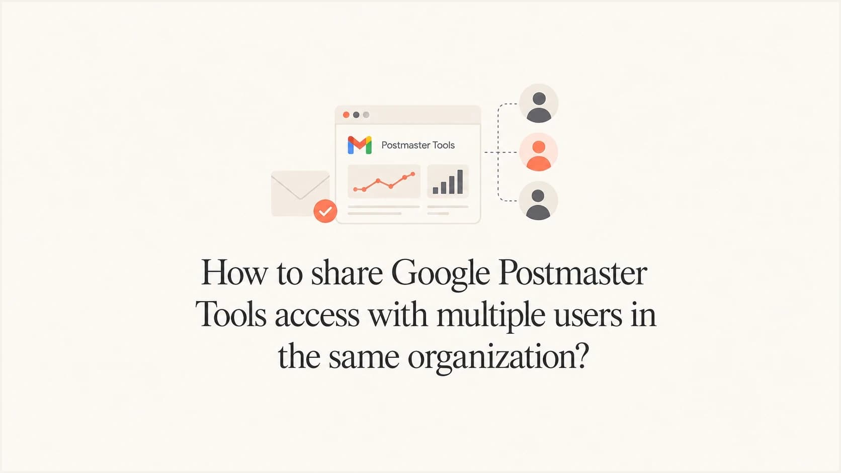 Google Postmaster Tools access sharing for multiple users.