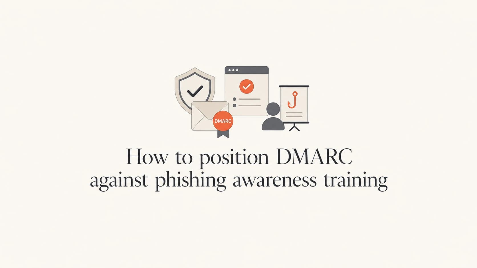 DMARC and phishing awareness training shown as two complementary email security controls.