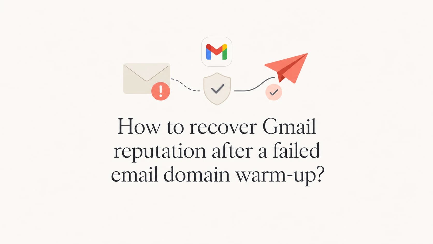 A calm editorial thumbnail about recovering Gmail reputation after a failed warm-up.