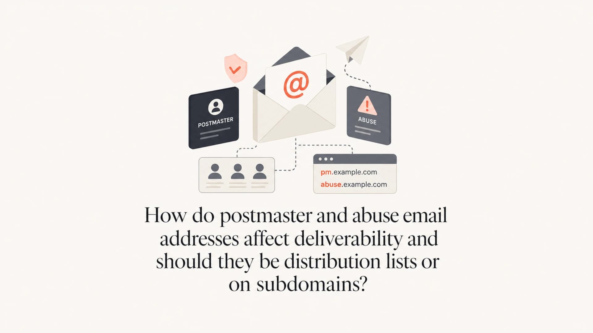 Article thumbnail about postmaster and abuse role addresses for email deliverability.