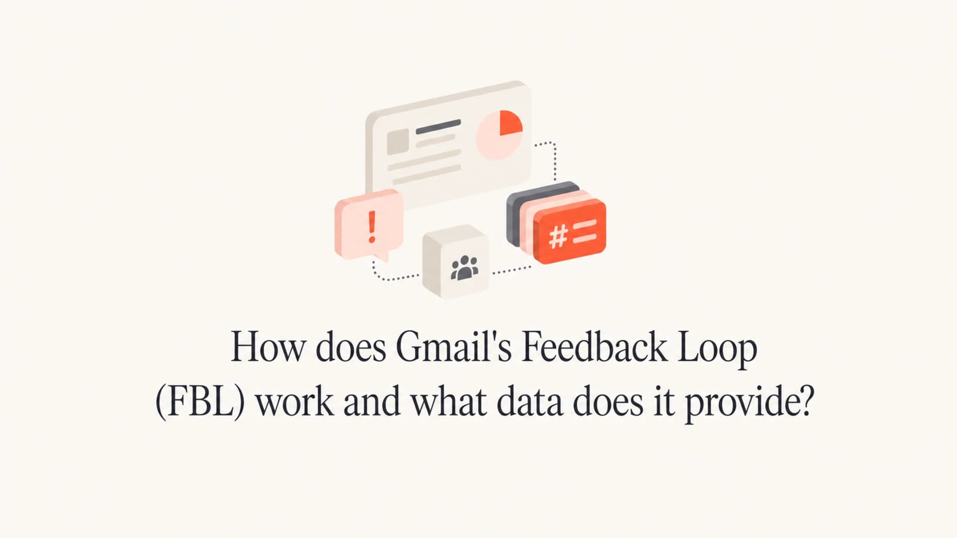 Editorial thumbnail for Gmail Feedback Loop data and Feedback-ID reporting.