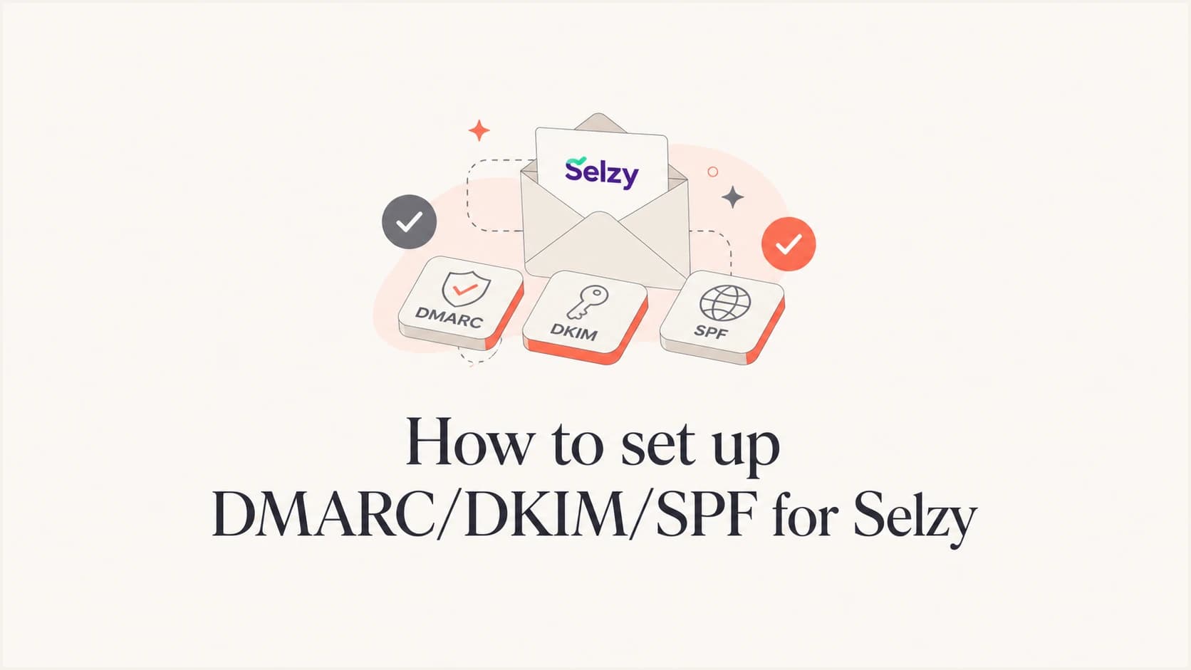 How to set up DMARC/DKIM/SPF for Selzy