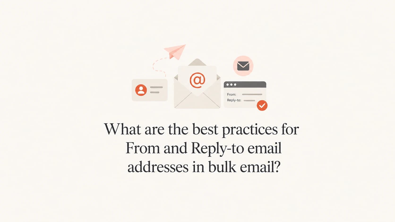 Article thumbnail showing From and Reply-to address best practices for bulk email.