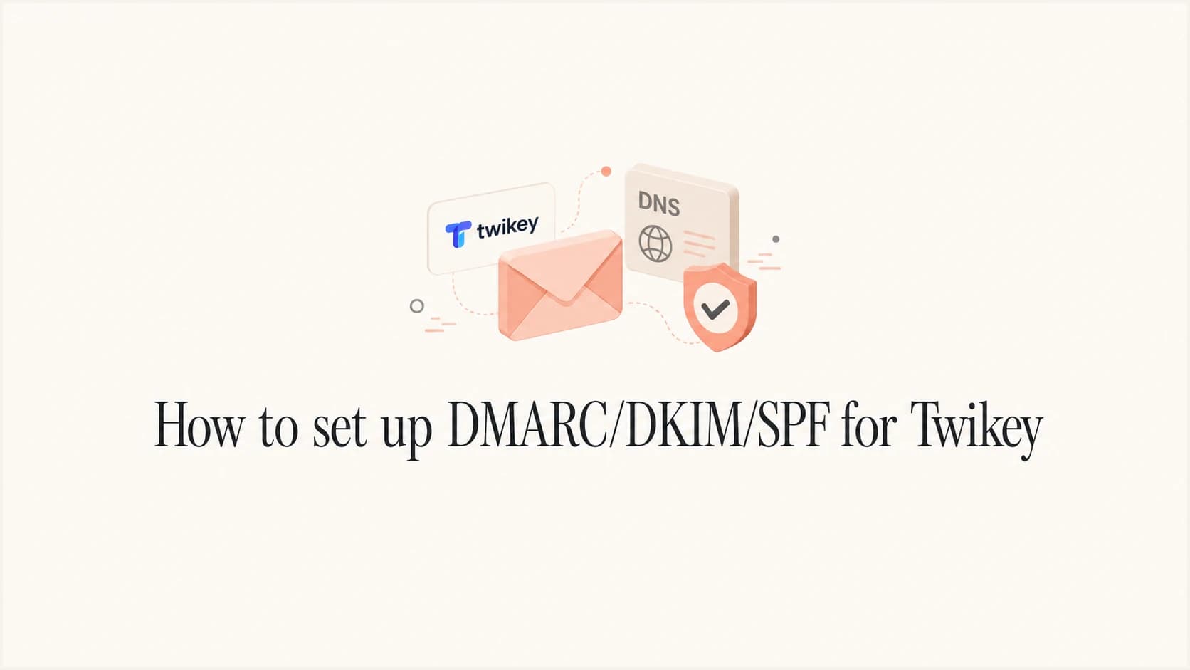 Twikey SPF, DKIM, and DMARC setup