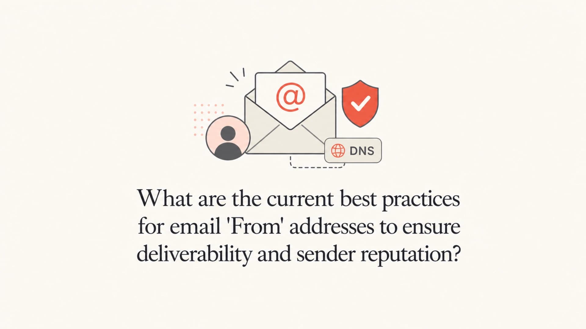 Editorial thumbnail about From address deliverability best practices.