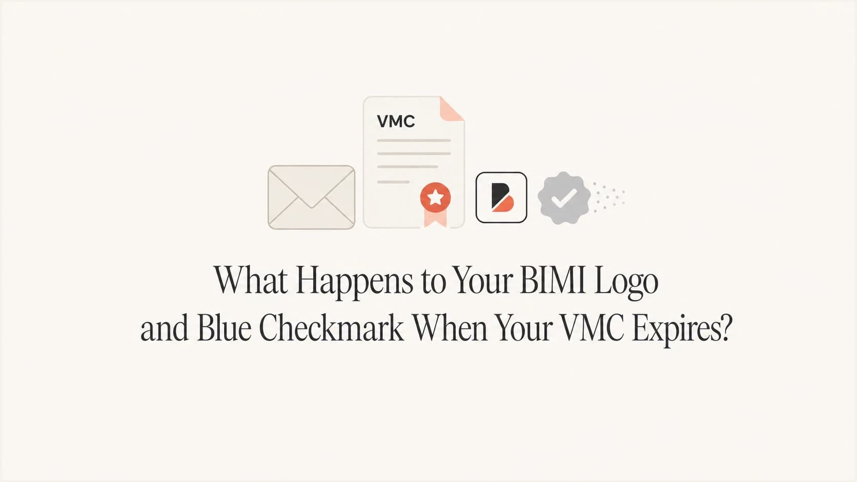 Expired VMC certificate beside an email logo and a faded blue checkmark.