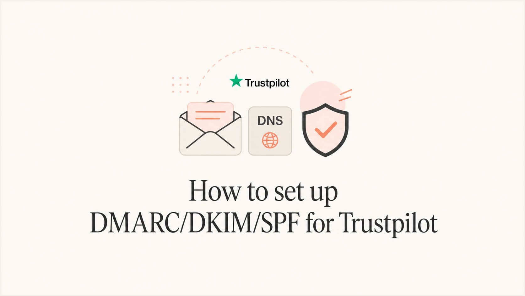 Trustpilot email authentication setup with SPF, DKIM, and DMARC