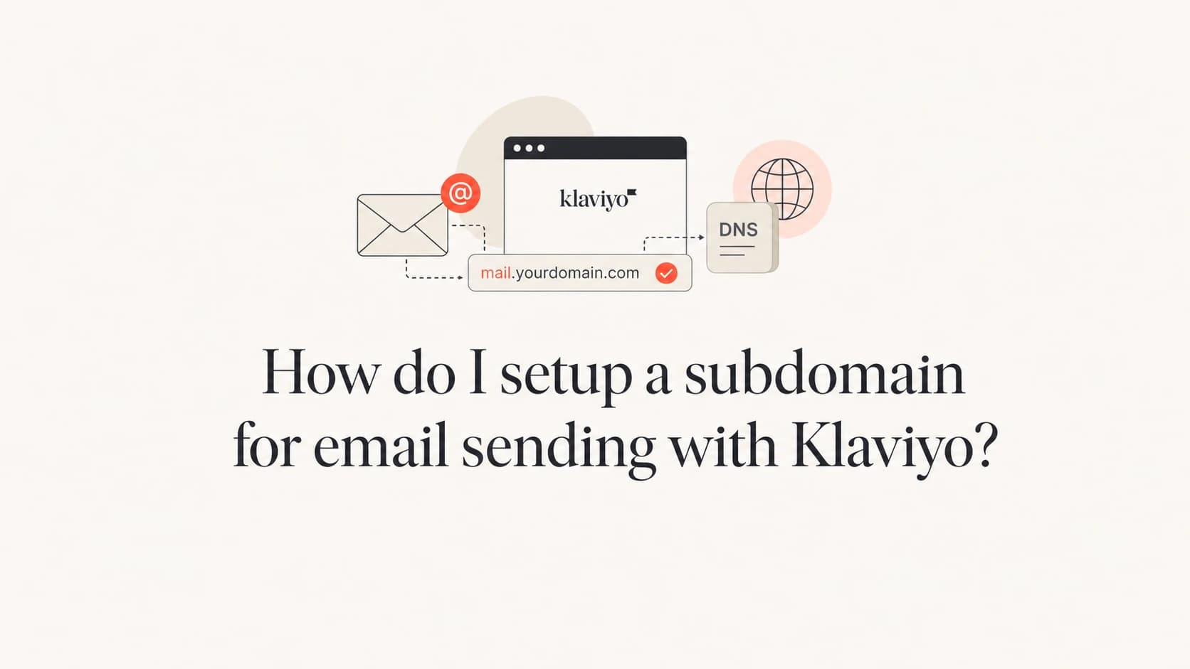 A calm editorial thumbnail about setting up a Klaviyo sending subdomain.