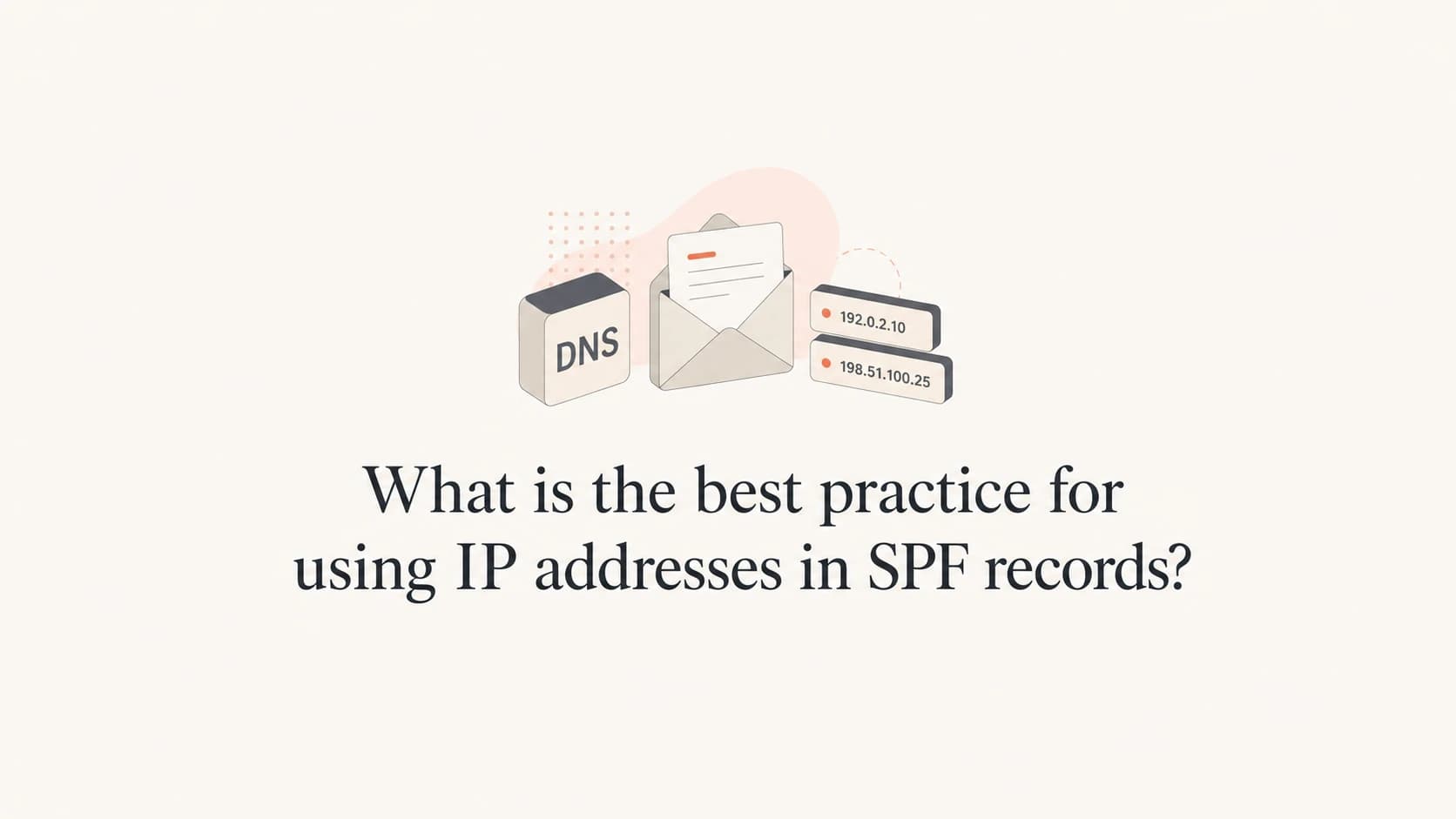 Article thumbnail about using IP addresses in SPF records.