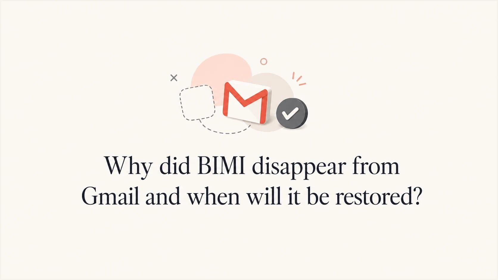 A calm editorial thumbnail about a missing Gmail BIMI logo and checkmark.
