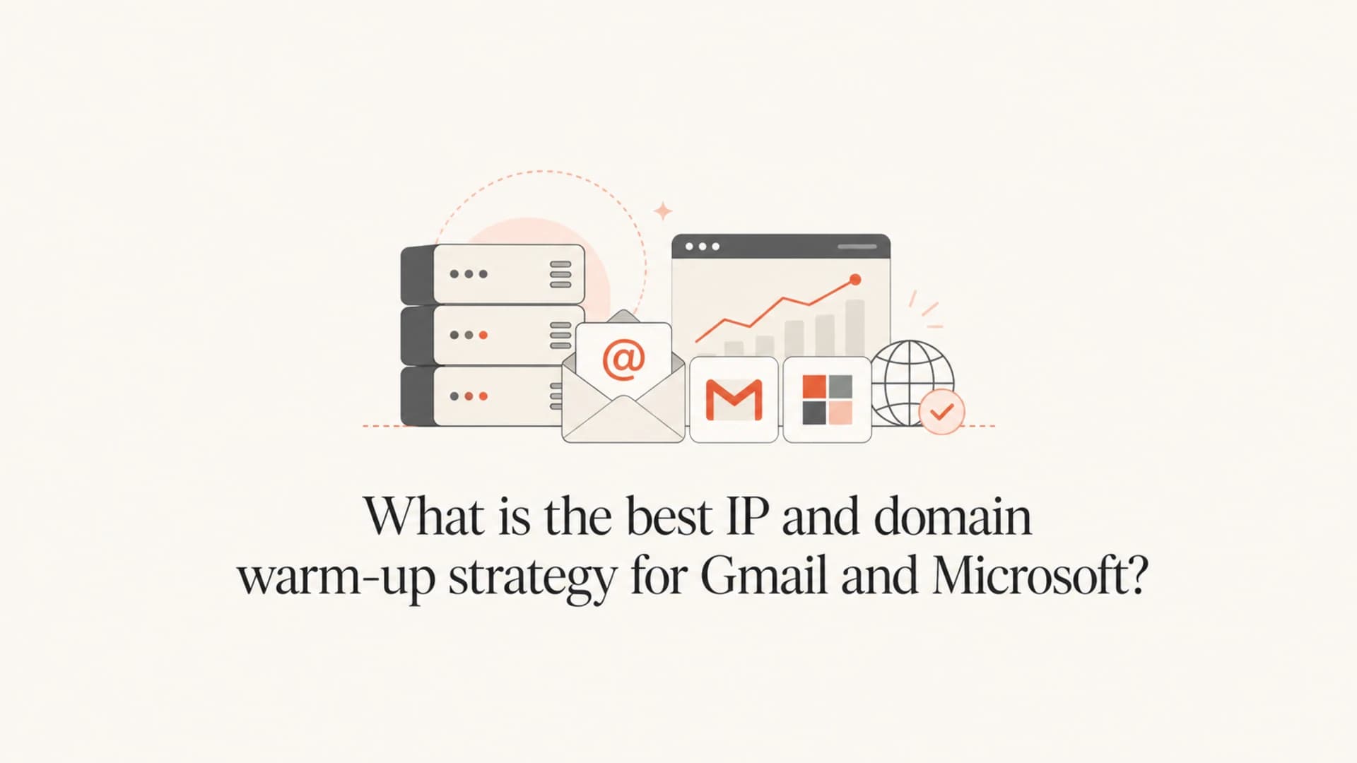 Article thumbnail about Gmail and Microsoft IP and domain warm-up strategy.
