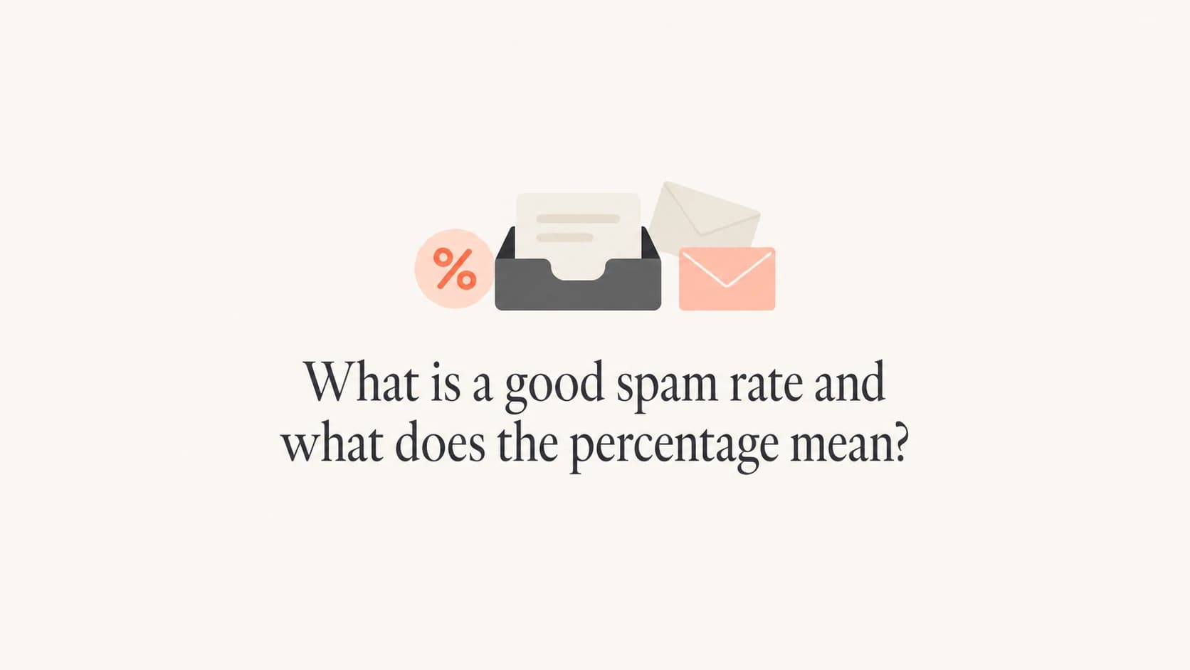 A calm editorial thumbnail about spam rate percentage targets.